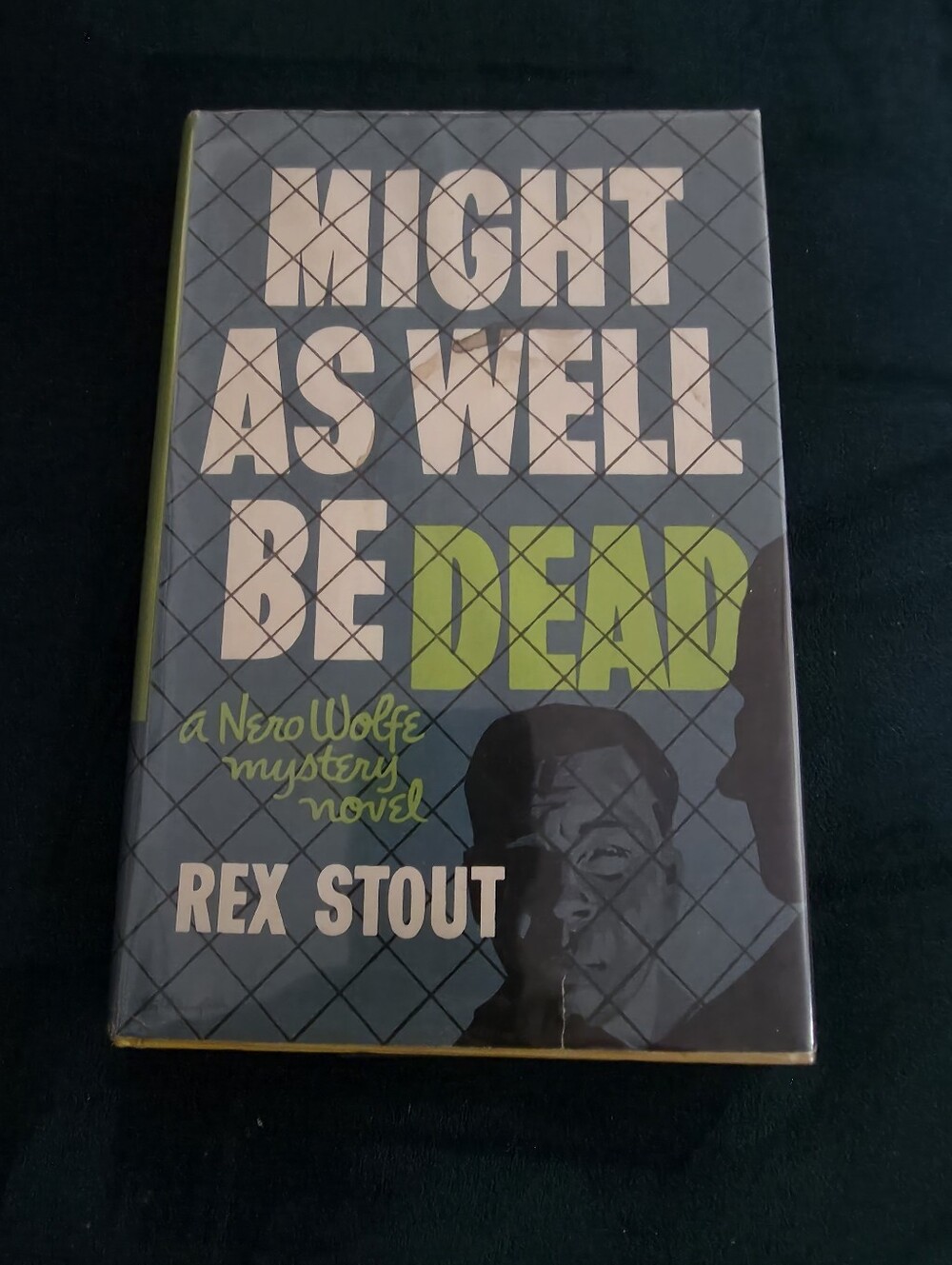 Might as Well Be Dead (1956) Rex Stout, the 27th novel in the classic Nero Wolfe
